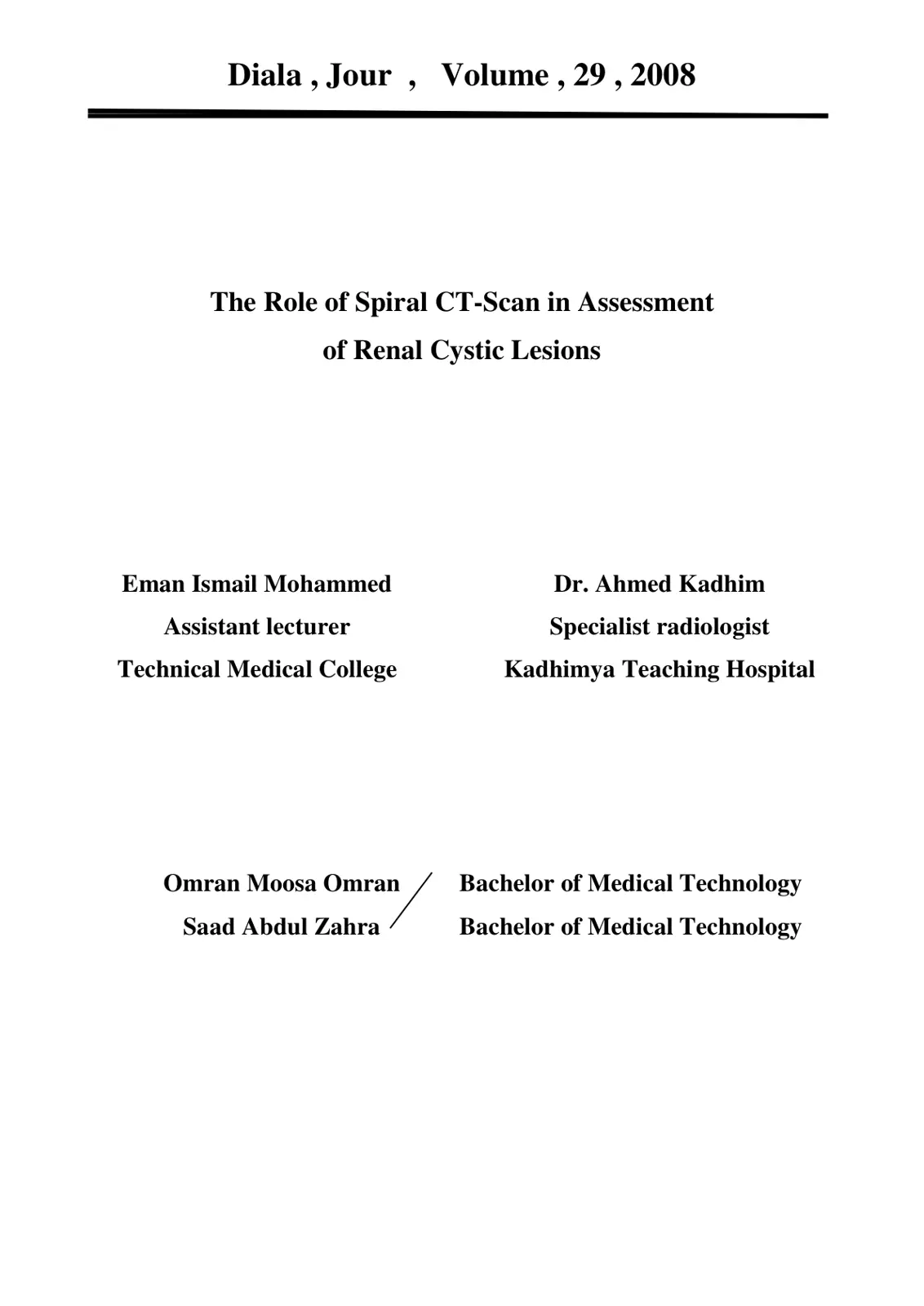 غلاف تقرير The Role of Spiral CT-Scan in Assessment of Renal Cystic Lesions